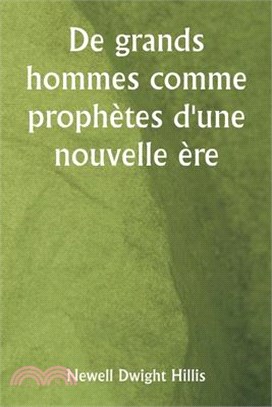 De grands hommes comme prophètes d'une nouvelle ère