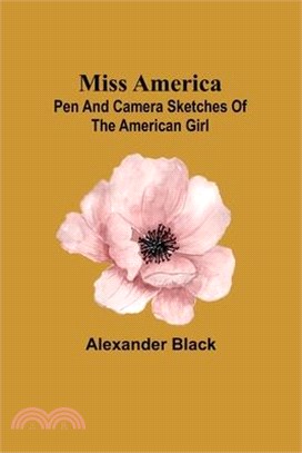 Miss America; pen and camera sketches of the American girl