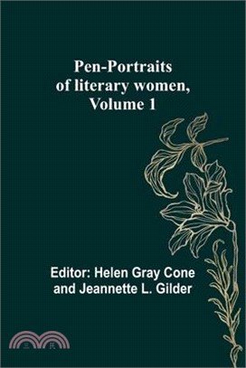 Pen-portraits of literary women, Volume 1