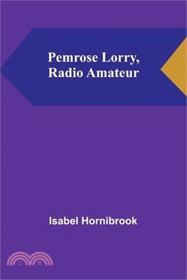 Pemrose Lorry, Radio Amateur