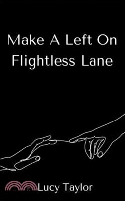 Make A Left On Flightless Lane