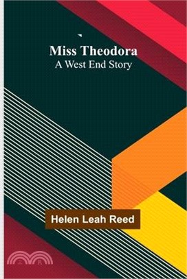 Miss Theodora: A West End Story