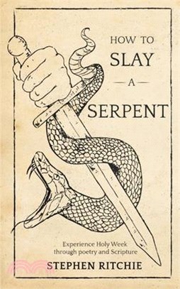 How to Slay a Serpent