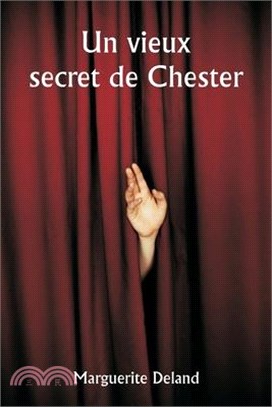 An Old Chester Secret