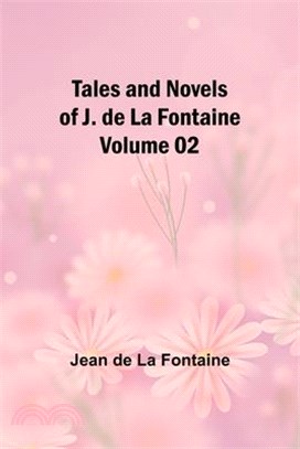 Tales and Novels of J. de La Fontaine - Volume 02