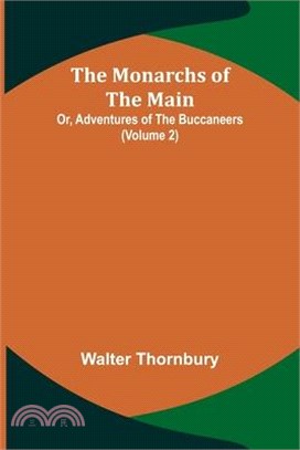 The Monarchs of the Main; Or, Adventures of the Buccaneers (Volume 2)