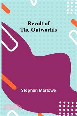 Revolt of the Outworlds