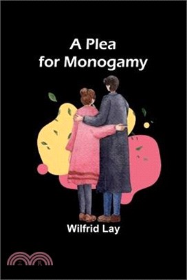 A Plea for Monogamy