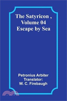 The Satyricon, Volume 04: Escape by Sea