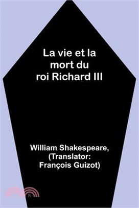 La vie et la mort du roi Richard III