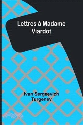Lettres à Madame Viardot