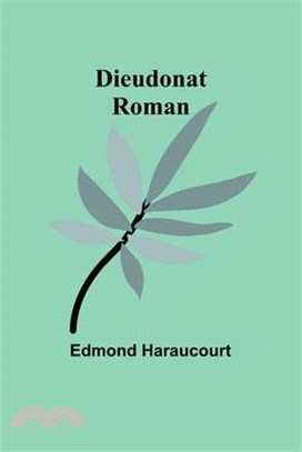 Dieudonat: Roman