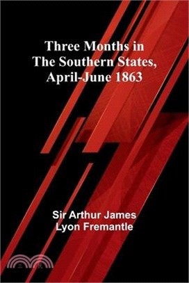 Three Months in the Southern States, April-June 1863