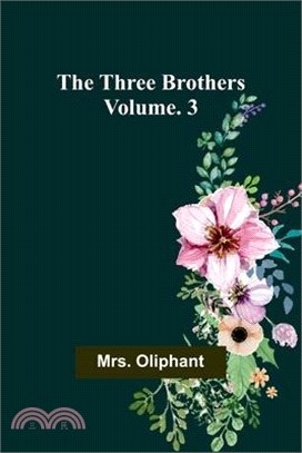 The Three Brothers; Vol. 3