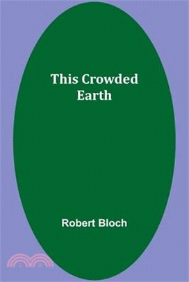 This Crowded Earth