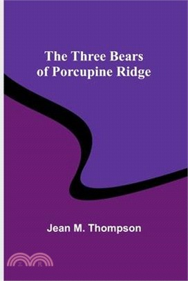 The Three Bears of Porcupine Ridge