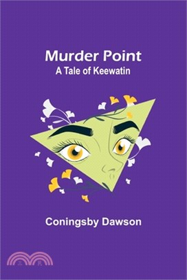 Murder Point: A Tale of Keewatin