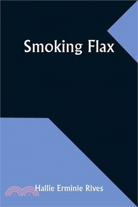 Smoking flax