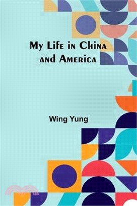 My Life in China and America