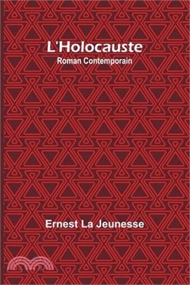 L'Holocauste: Roman Contemporain