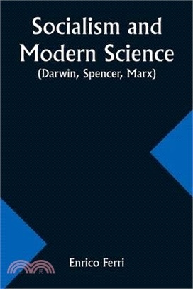 Socialism and Modern Science (Darwin, Spencer, Marx)