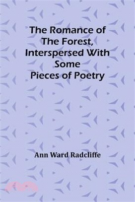 The Romance of the Forest, interspersed with some pieces of poetry