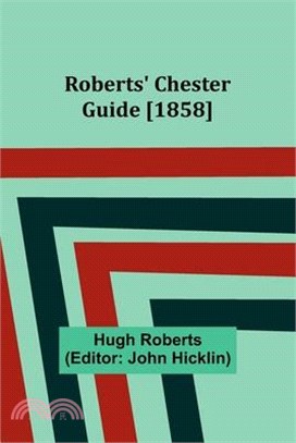 Roberts' Chester Guide [1858]