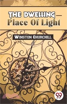 The Dwelling-Place Of Light