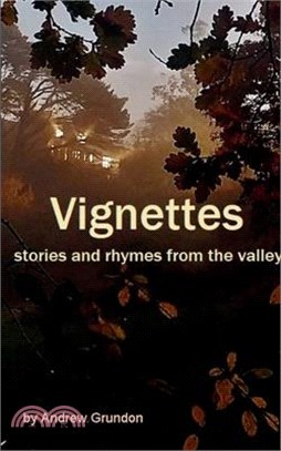 Vignettes - rhymes and stories from the valley