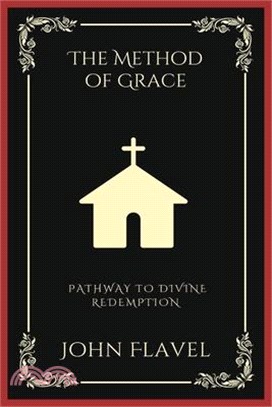 The Method of Grace: Pathway to Divine Redemption (Grapevine Press)