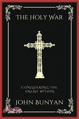The Holy War: Conquering the Enemy Within (Grapevine Press)
