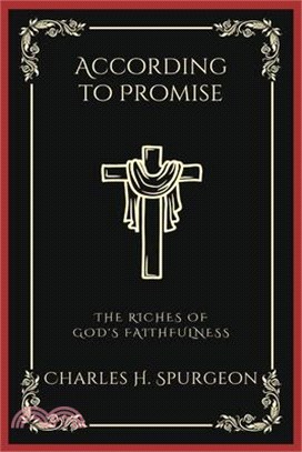 According to Promise: The Riches of God's Faithfulness (Grapevine Press)