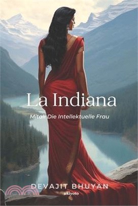 La Indiana German Version: Mitali Die Intellektuelle Frau