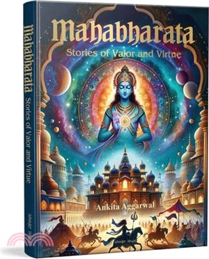 Mahabharata: Stories of Valor and Virtue