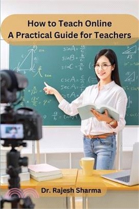 How to Teach Online: A Practical Guide for Teachers