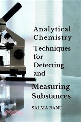 Analytical Chemistry Techniques for Detecting and Measuring Substances.