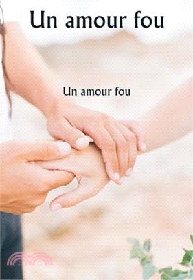 Un amour fou