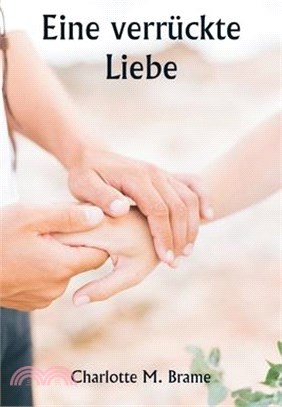 Eine verrückte Liebe