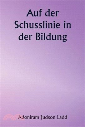 Auf der Schusslinie in der Bildung