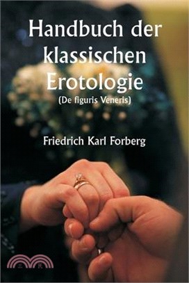 Handbuch der klassischen Erotologie (De figuris Veneris)