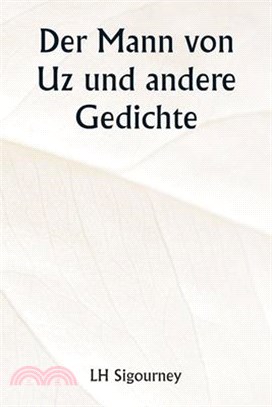 Der Mann von Uz und andere Gedichte