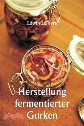 Herstellung fermentierter Gurken