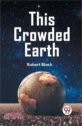 This Crowded Earth