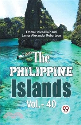 The Philippine Islands Vol.-40