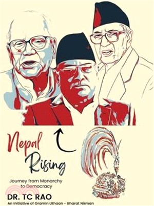 Nepal Rising: Journey from Monarchy to Democracy