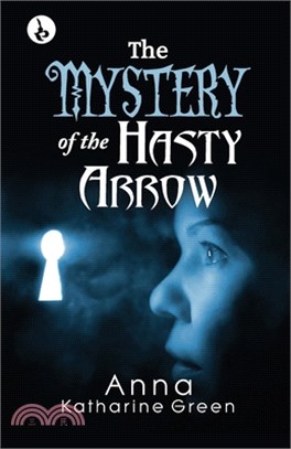 The Mystery of the Hasty Arrow
