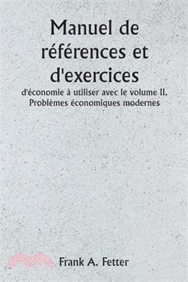 Manuel de références et d'exercices d'économie à utiliser avec le volume II. Problèmes économiques modernes