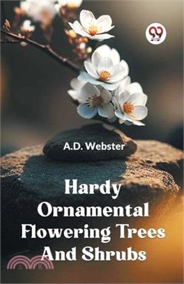 Hardy Ornamental Flowering Trees And Shrubs