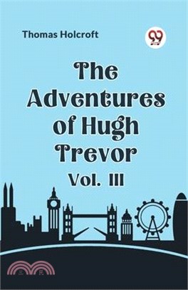 The Adventures of Hugh Trevor Vol. III