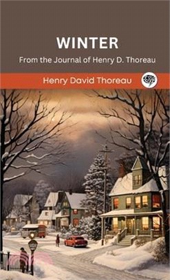Winter: From the Journal of Henry D. Thoreau (Grapevine edition)